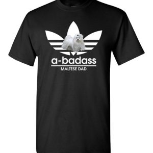 A-Badass Maltese Dad T-Shirts Gift for Dog Lovers