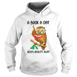 A Book A Day Keeps Reality Away shirt 1