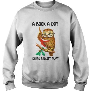 A Book A Day Keeps Reality Away shirt 3