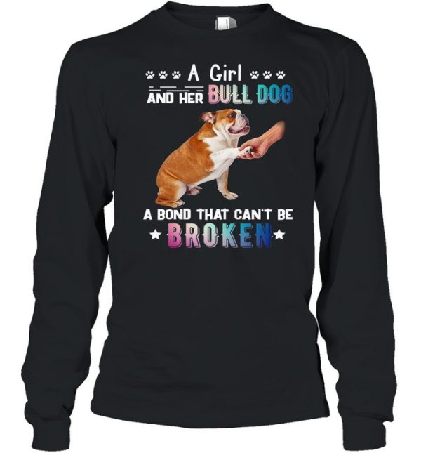 A Girl And Her Bull Dog A Bond That Cant Be Broken shirt