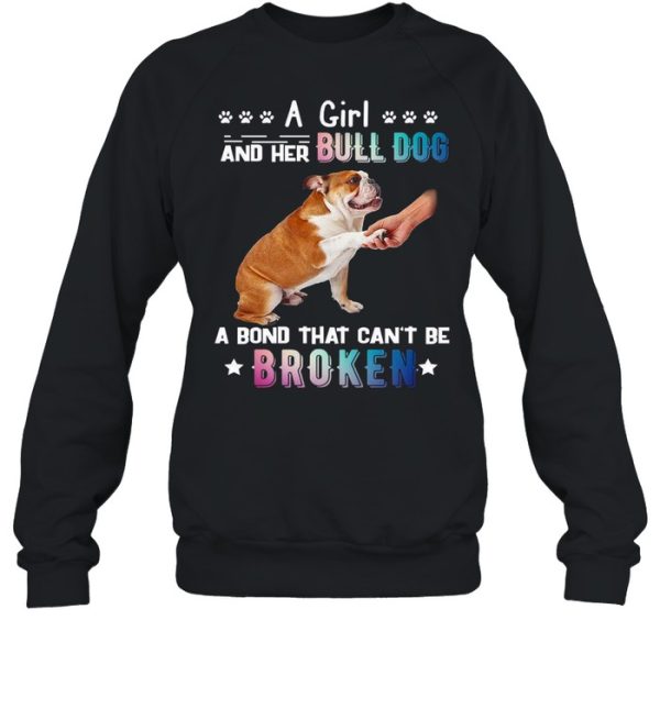 A Girl And Her Bull Dog A Bond That Cant Be Broken shirt