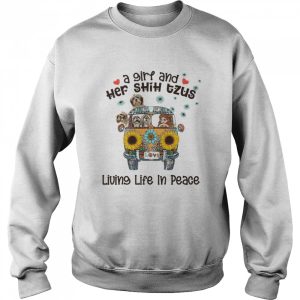 A Girl And Her Shih Tzus Living Life In Peace Love shirt 2