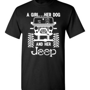 A Girl Her Dog and Her Jeep Funny Dog & Jeep Lovers Shirts