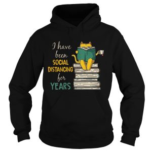 A Have Been Social Distancing For Years shirt 1