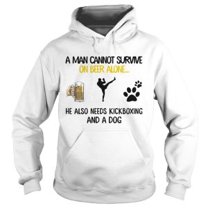 A Man Cannot Survive On Beer Alone He Also Needs Kickboxing And A Dog shirt 1