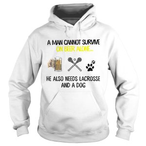 A Man Cannot Survive On Beer Alone He Also Needs Lacrosse And A Dog shirt 1