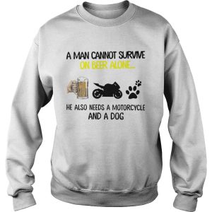 A Man Cannot Survive On Beer Alone He Also Needs Motorcycle And A Dog shirt 2