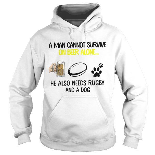 A Man Cannot Survive On Beer Alone He Also Needs Rugby Premium And A Dog shirt