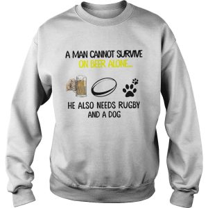 A Man Cannot Survive On Beer Alone He Also Needs Rugby Premium And A Dog shirt 2