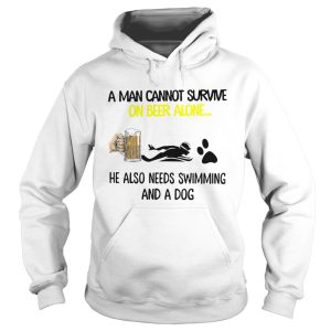 A Man Cannot Survive On Beer Alone He Also Needs Swimming And A Dog shirt 1