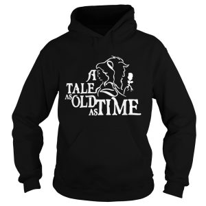 A Tale As Old As Time shirt 1