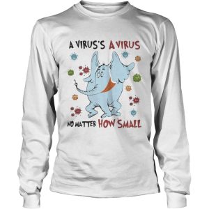 A Viruss A No Matter How Small Elephant Wear Mask Covid 19 shirt 2