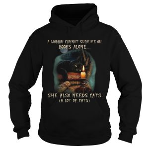 A Woman Cannot Survive On Books Alone She Also Need Cats shirt 1