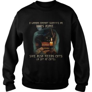 A Woman Cannot Survive On Books Alone She Also Need Cats shirt 2