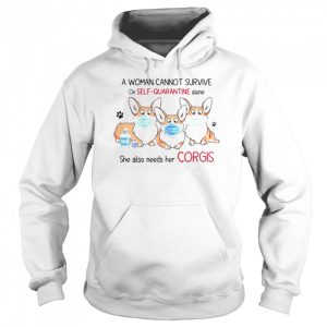 A Woman Cannot Survive On Self Quarantine Alone She Also Needs Her Corgis shirt 3