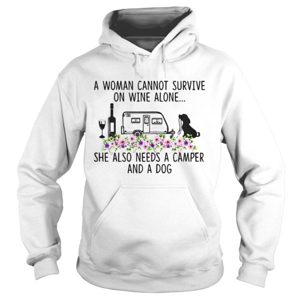 A Woman Cannot Survive On Wine Alone She Also Needs A Camper And A Dog shirt