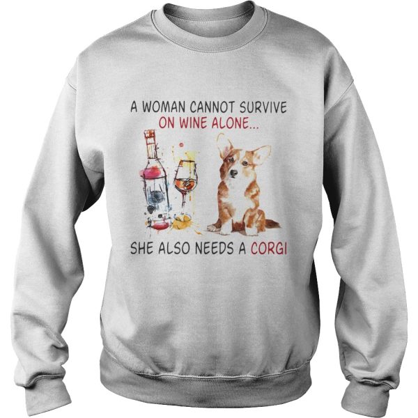 A Woman Cannot Survive On Wine Alone She Also Needs A Gorgi Both Glass Dog shirt