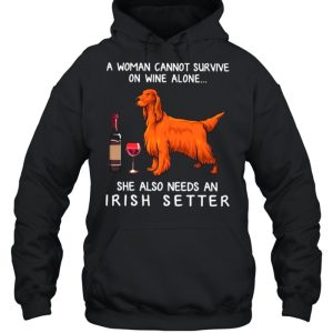 A Woman Cannot Survive On Wine Alone She Also Needs An Irish Setter shirt 3