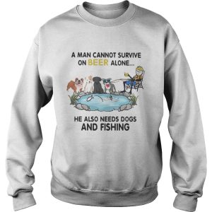 A man cannot survive on beer alone he also needs a dog and fishing shirt 2