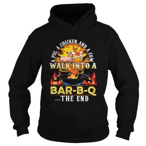 A pig a chicken and a cow walk into a BarBQ the end fire shirt 1