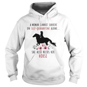 A woman cannot survive on selfquarantine alone she also needs her horse flowers mask covid19 shirt 1