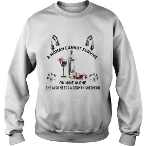 A woman cannot survive on wine alone she also needs a german shepherd shirt 2