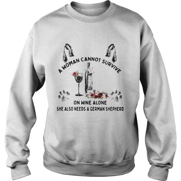 A woman cannot survive on wine alone she also needs a german shepherd shirt