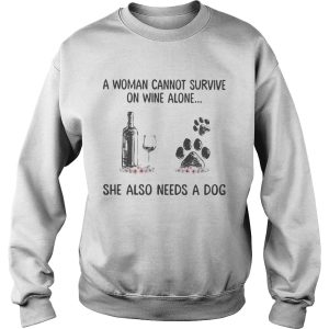 A woman cannot survive wine alone she also needs a paw dog flowers shirt