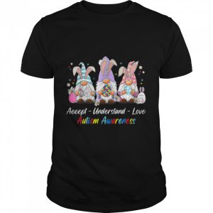 Accept Understand Love Gnomes Autism Awareness Easter April T Shirt 1