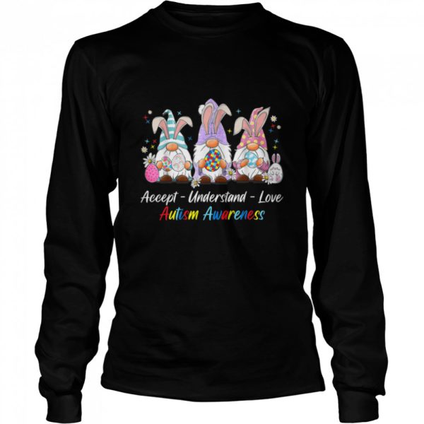 Accept Understand Love Gnomes Autism Awareness Easter April T-Shirt