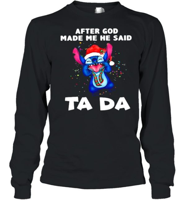 After God Made Me He Said Ta Da Stitch Shirt