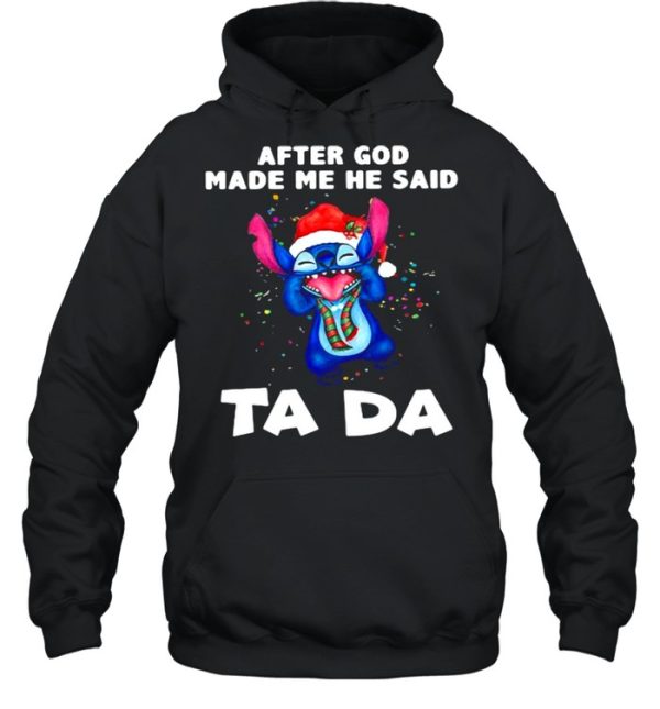 After God Made Me He Said Ta Da Stitch Shirt