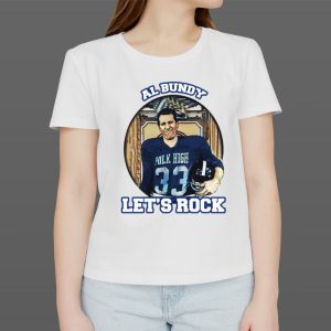 Al Bundy Lets Rock shirt