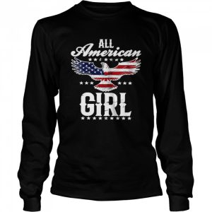 All American Girl 4th Of July Patriotic Eagle Flag shirt