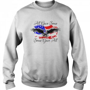 All Gave Some Eagle Some Gave All shirt 2