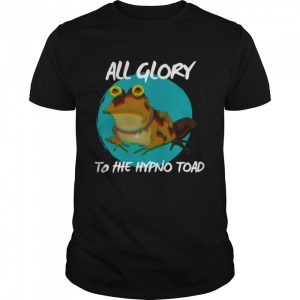 All Glory To The Hypno Toad Futurama shirt 1