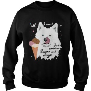 All I Need Is Ice Cream And Snowdogs shirt 2