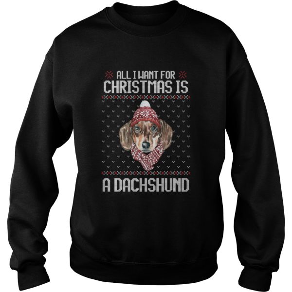 All I Want For Christmas Is A Dachshund Christmas shirt