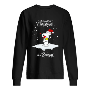 All I Want For Christmas Is A Snoopy and Woodstock shirt