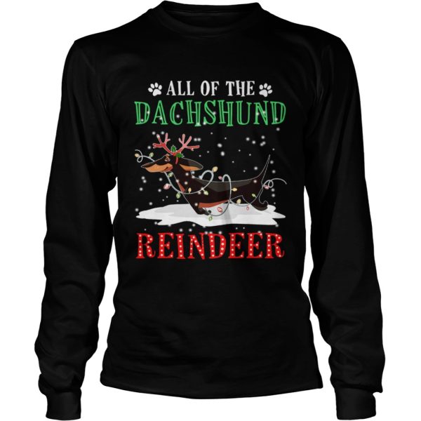 All of the Dachshund reindeer light christmas shirt