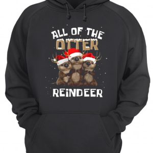 All of the otter reindeer shirt 3