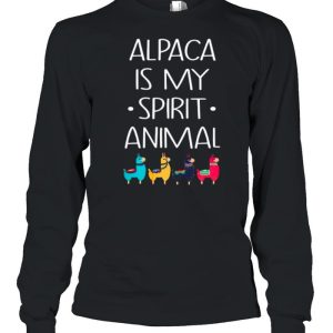 Alpaca Is My Spirit Animal shirt 1