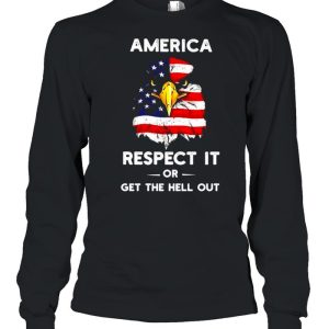 America respect it or get the hell out shirt 1