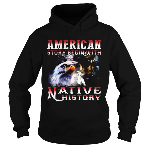 American Story Begin With Native History shirt