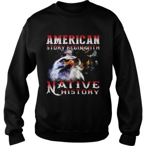 American Story Begin With Native History shirt 2