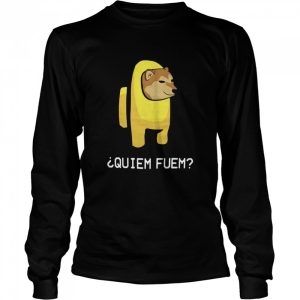 Among Us Quiem Fuem shirt