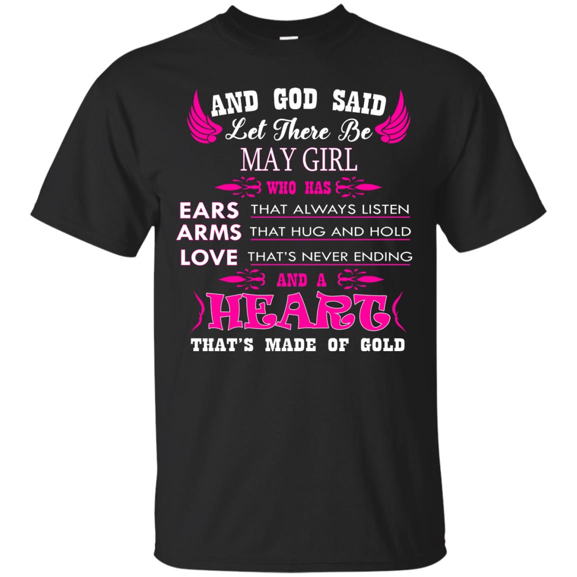 And God Said Let There Be May Girl Who Has Ears - Arms - Love Shirt