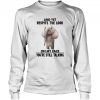 And Yet Despite The Look On My Face Youre Still Talking shirt