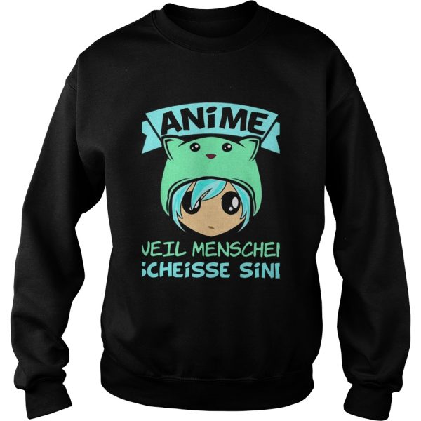 Anime Weil Menschen Scheisse Sind shirt