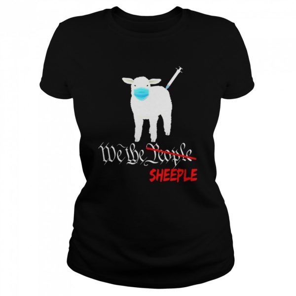 Anti Joe Biden Vaccine and Mask Mandate We The Sheeple T-Shirt